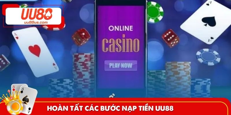 Hoàn tất các bước nạp tiền UU88